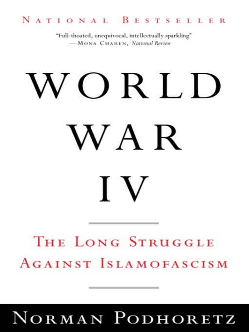 Title details for World War IV by Norman Podhoretz - Available